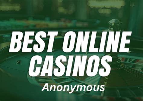 anonymous casino betrug|Anonymous Casinos: A Guide to Safe and Private Online Gambling